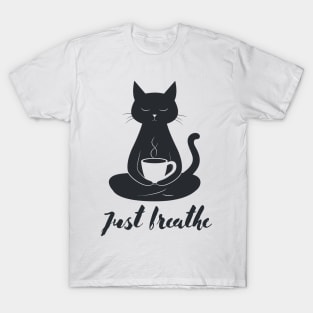 Just breathe mindfulness meditation graphic T-Shirt